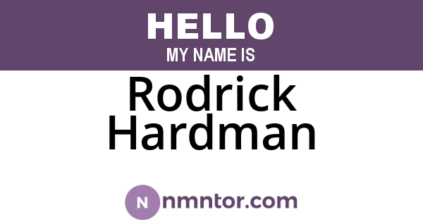 Rodrick Hardman
