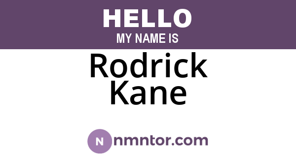 Rodrick Kane