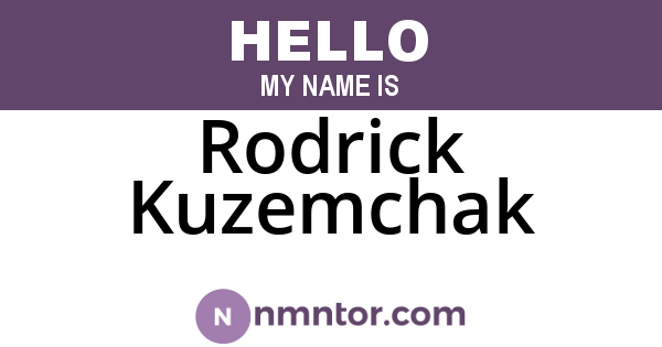 Rodrick Kuzemchak