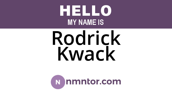 Rodrick Kwack