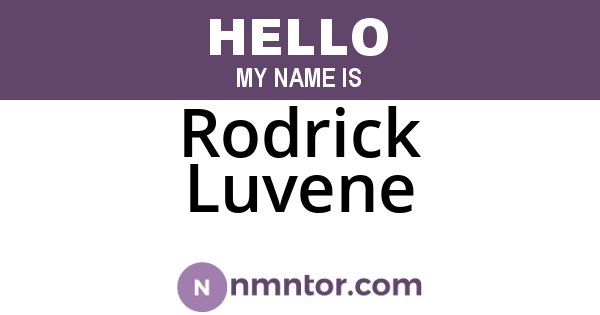 Rodrick Luvene