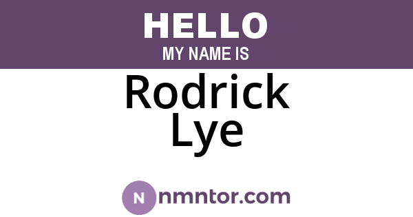 Rodrick Lye