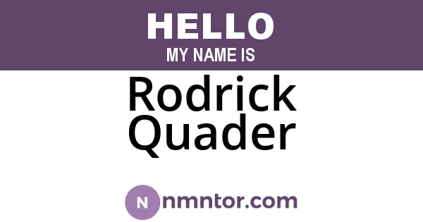 Rodrick Quader