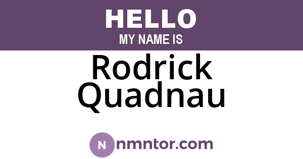 Rodrick Quadnau