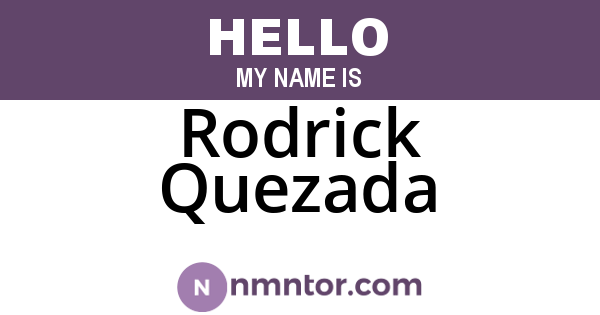 Rodrick Quezada