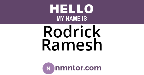 Rodrick Ramesh