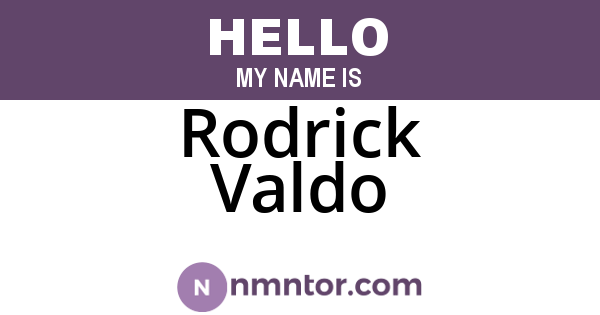 Rodrick Valdo