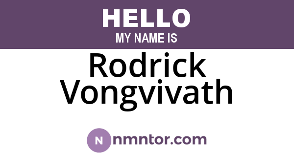 Rodrick Vongvivath