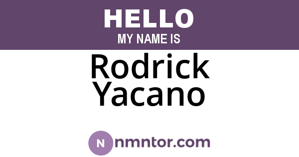 Rodrick Yacano