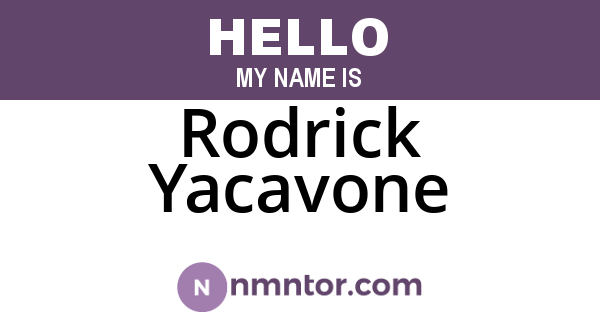 Rodrick Yacavone
