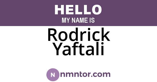 Rodrick Yaftali