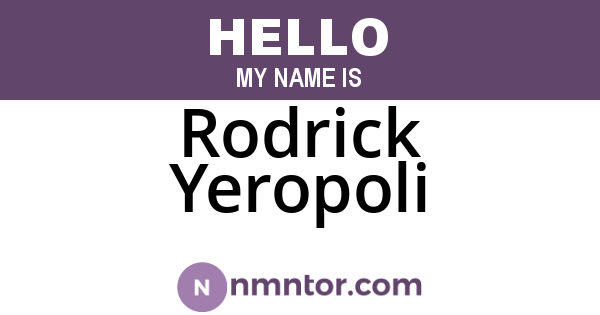 Rodrick Yeropoli