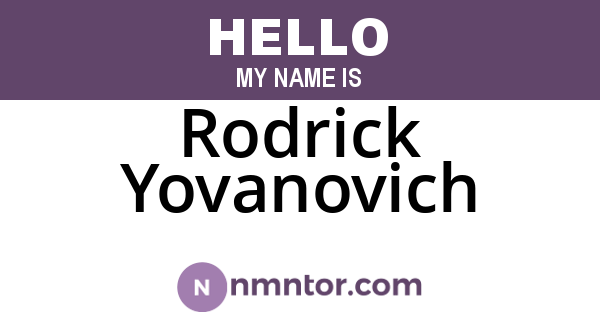 Rodrick Yovanovich