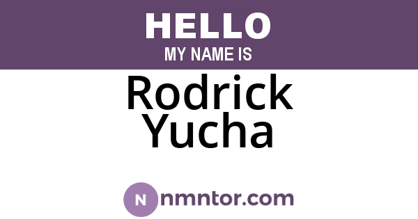 Rodrick Yucha