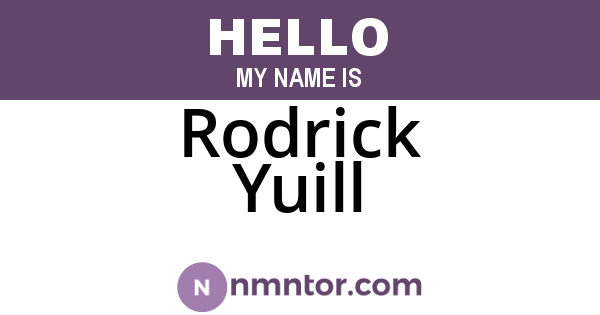Rodrick Yuill