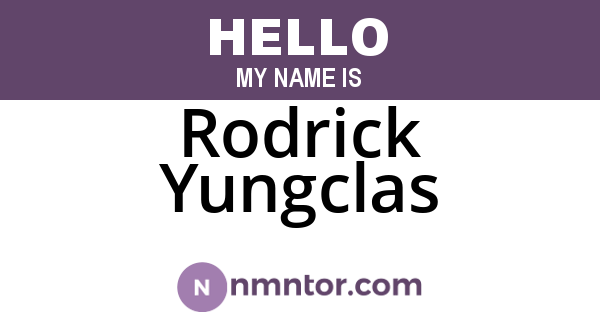 Rodrick Yungclas