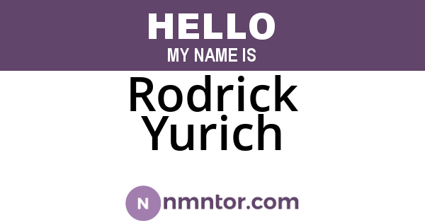 Rodrick Yurich