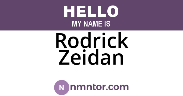 Rodrick Zeidan