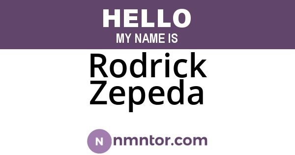 Rodrick Zepeda
