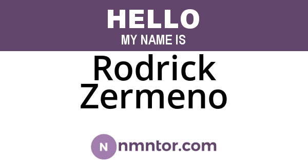 Rodrick Zermeno