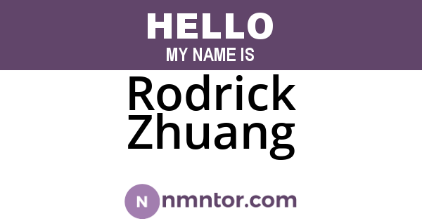 Rodrick Zhuang