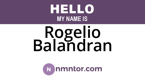 Rogelio Balandran