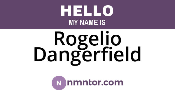 Rogelio Dangerfield