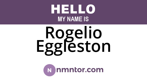 Rogelio Eggleston