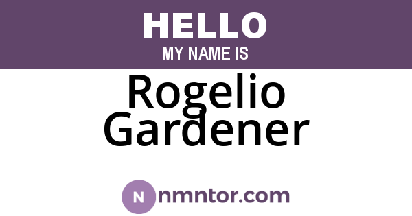 Rogelio Gardener