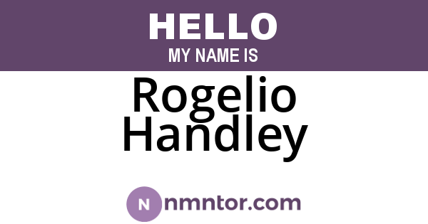 Rogelio Handley