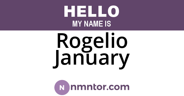Rogelio January