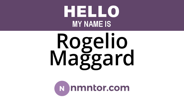 Rogelio Maggard