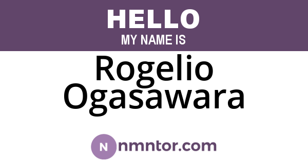 Rogelio Ogasawara