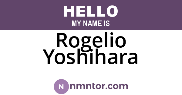 Rogelio Yoshihara