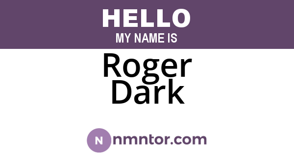 Roger Dark