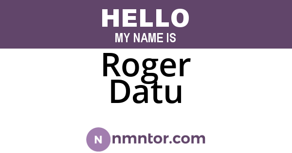 Roger Datu