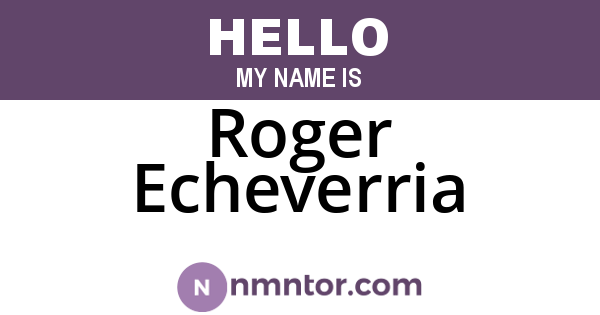 Roger Echeverria