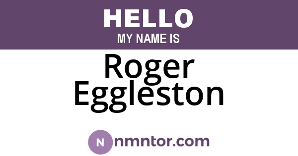 Roger Eggleston