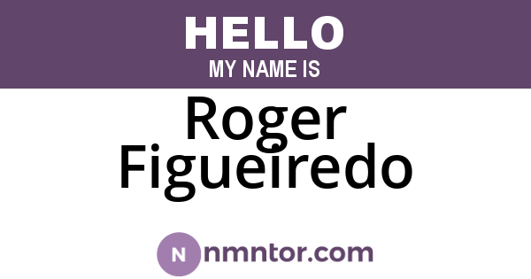 Roger Figueiredo