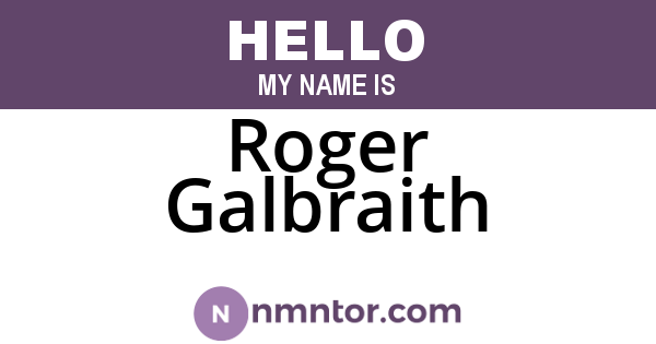 Roger Galbraith