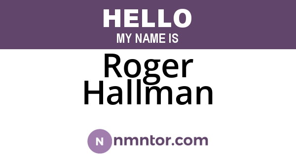 Roger Hallman