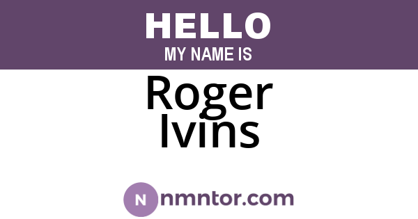 Roger Ivins
