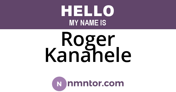 Roger Kanahele