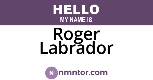 Roger Labrador