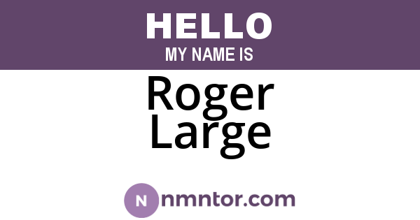 Roger Large