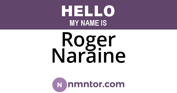 Roger Naraine