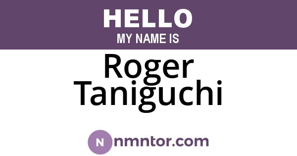 Roger Taniguchi
