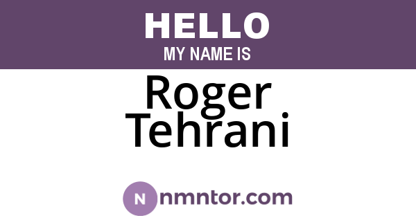 Roger Tehrani
