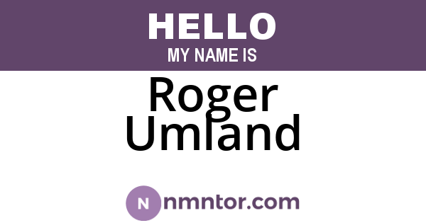 Roger Umland