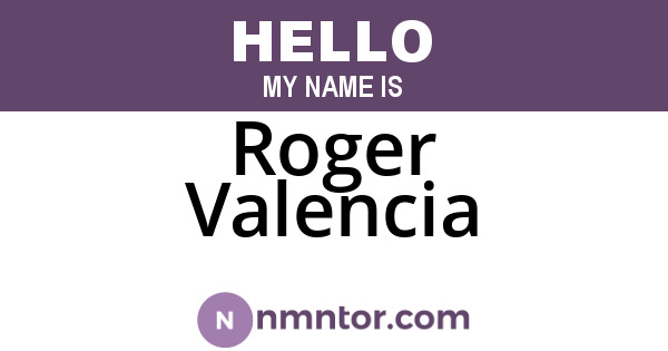 Roger Valencia